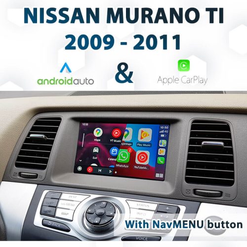[2009-11] Nissan Z51 Murano TI - Apple CarPlay & Android Auto Integration - with NavMENU button
