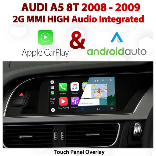 Audi A5 8T 2G MMI High [TOUCH] - Touch Overlay Apple CarPlay & Android Auto Integration