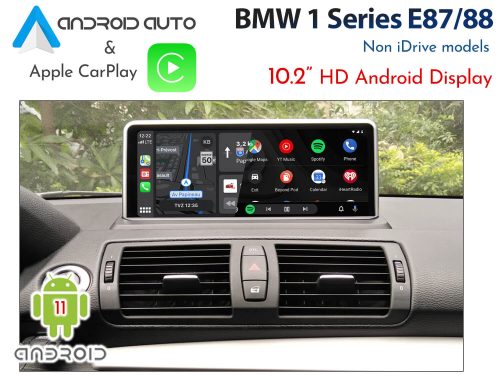 BMW E87/ E88 1 Series without iDrive - 10.25" Android 11 / Apple CarPlay and Android Replacement Display