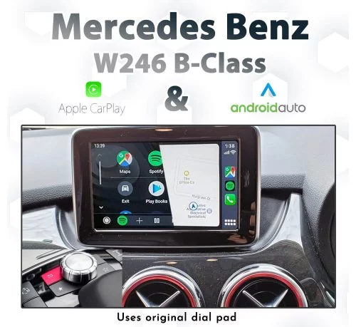 Mercedes Benz W246 B-Class NTG4.5 COMAND - Dial control Apple CarPlay & Android Auto Integration