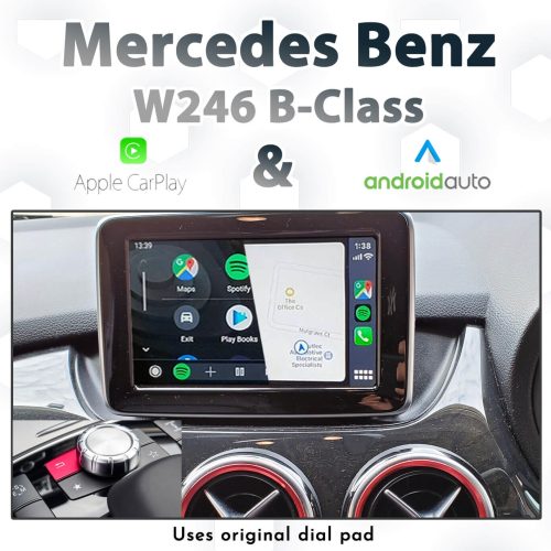 Mercedes Benz W246 B-Class NTG4.5 COMAND - Dial control Apple CarPlay & Android Auto Integration