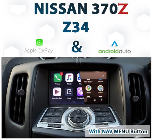 [MY09-MY11] Nissan 370Z Apple Carplay & Android Auto Integration - with a NavMenu button