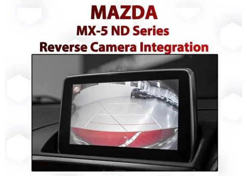 MAZDA MX-5 ND Series from 2015 : Reverse Camera Integration